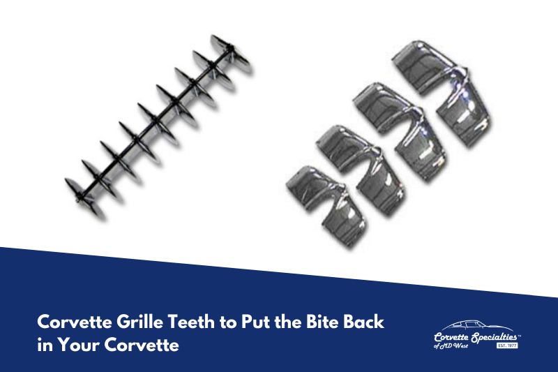Corvette Grille Teeth